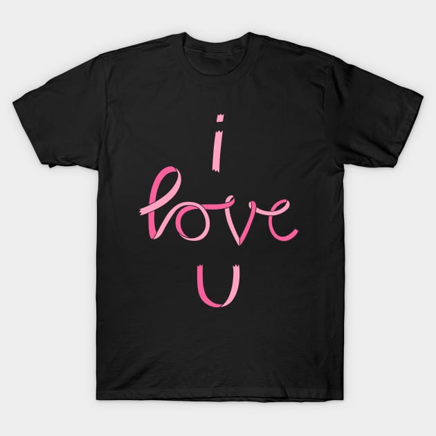 I LOVE YOU T-Shirt by Plushism